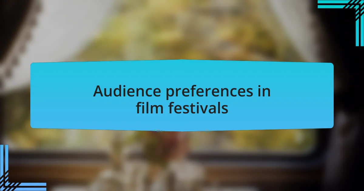 Audience preferences in film festivals