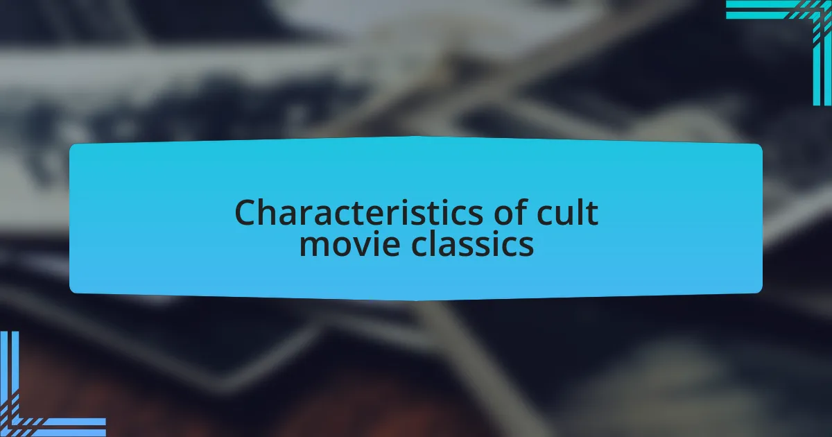 Characteristics of cult movie classics