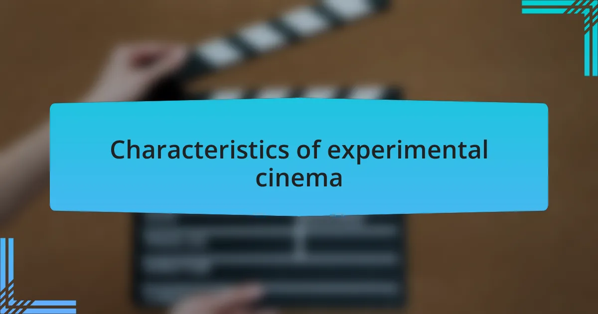 Characteristics of experimental cinema