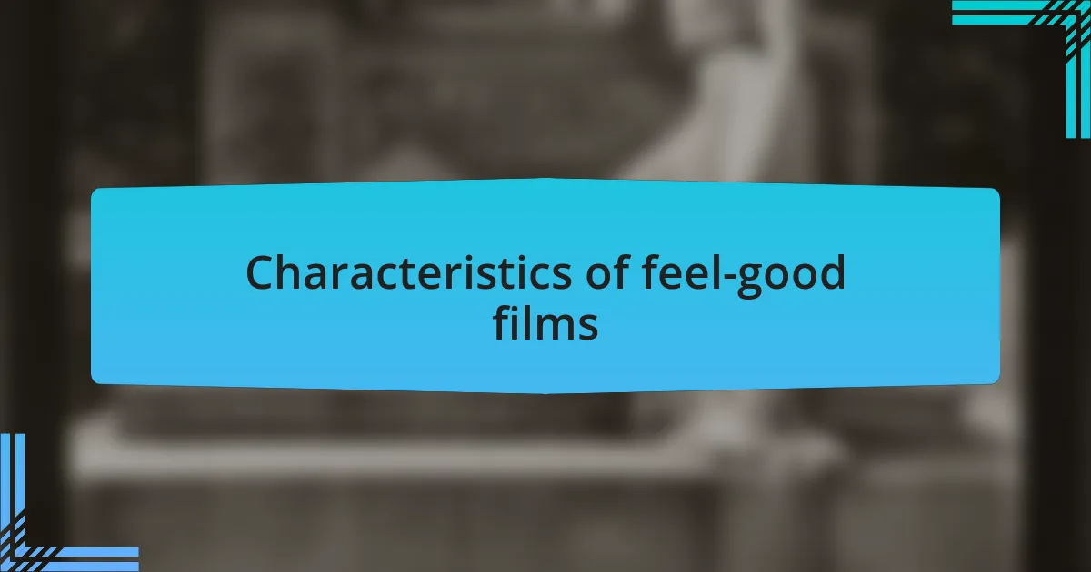 Characteristics of feel-good films