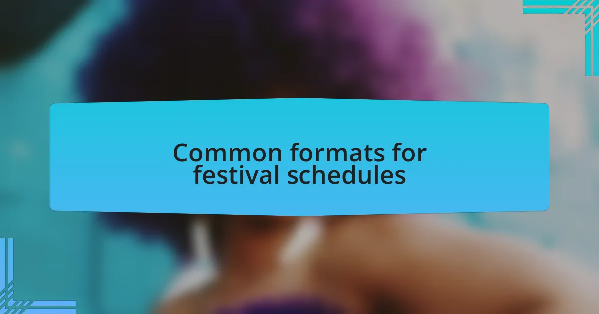 Common formats for festival schedules