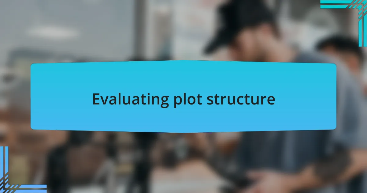 Evaluating plot structure