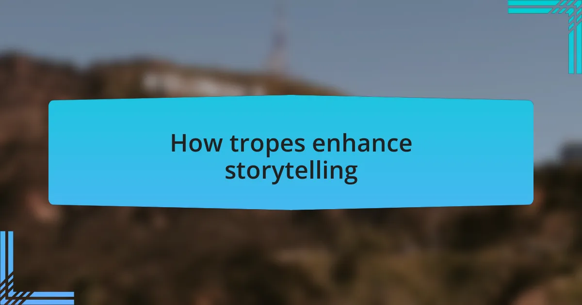 How tropes enhance storytelling
