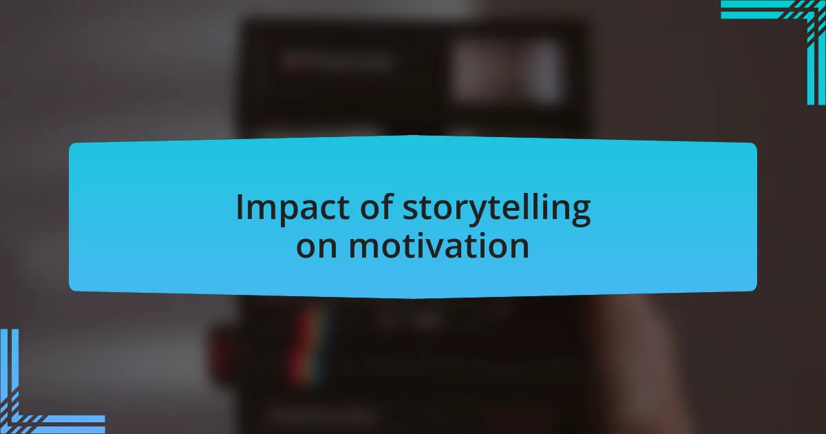 Impact of storytelling on motivation