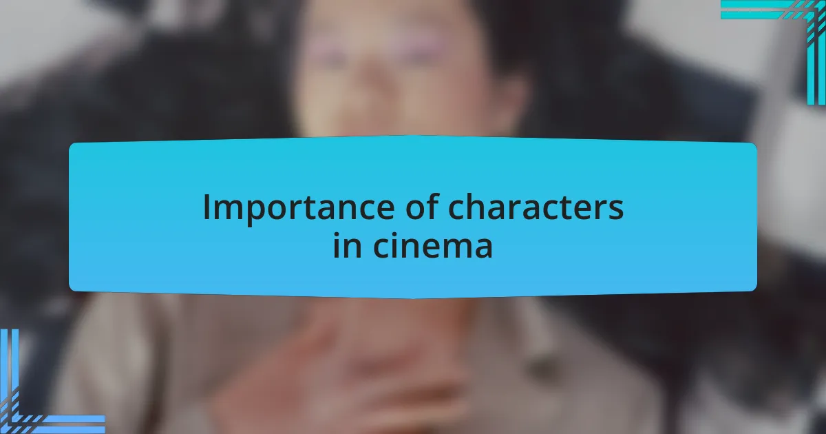 Importance of characters in cinema