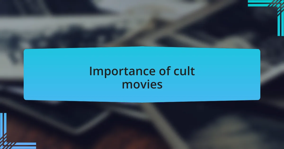 Importance of cult movies