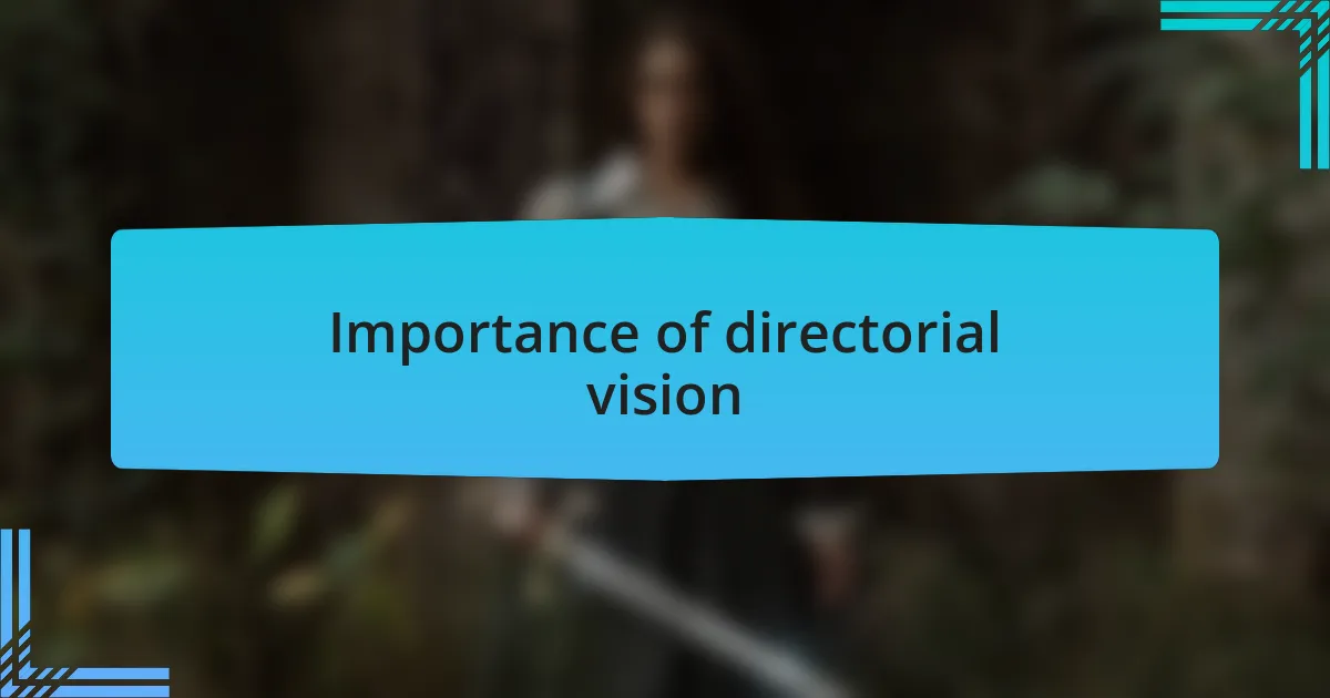 Importance of directorial vision