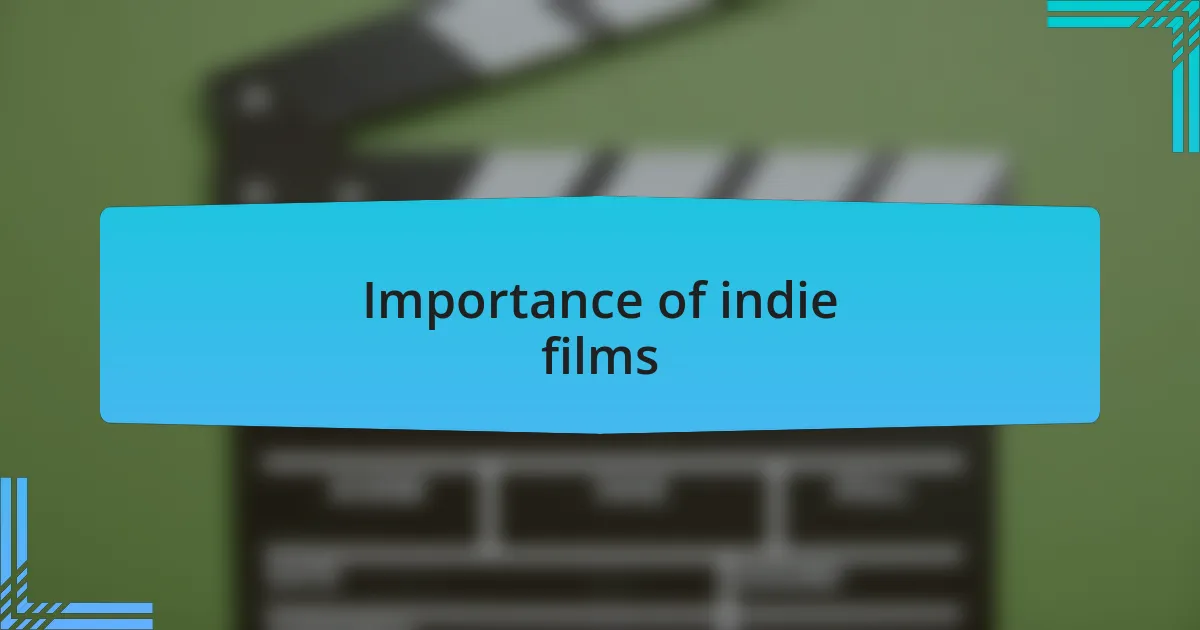 Importance of indie films
