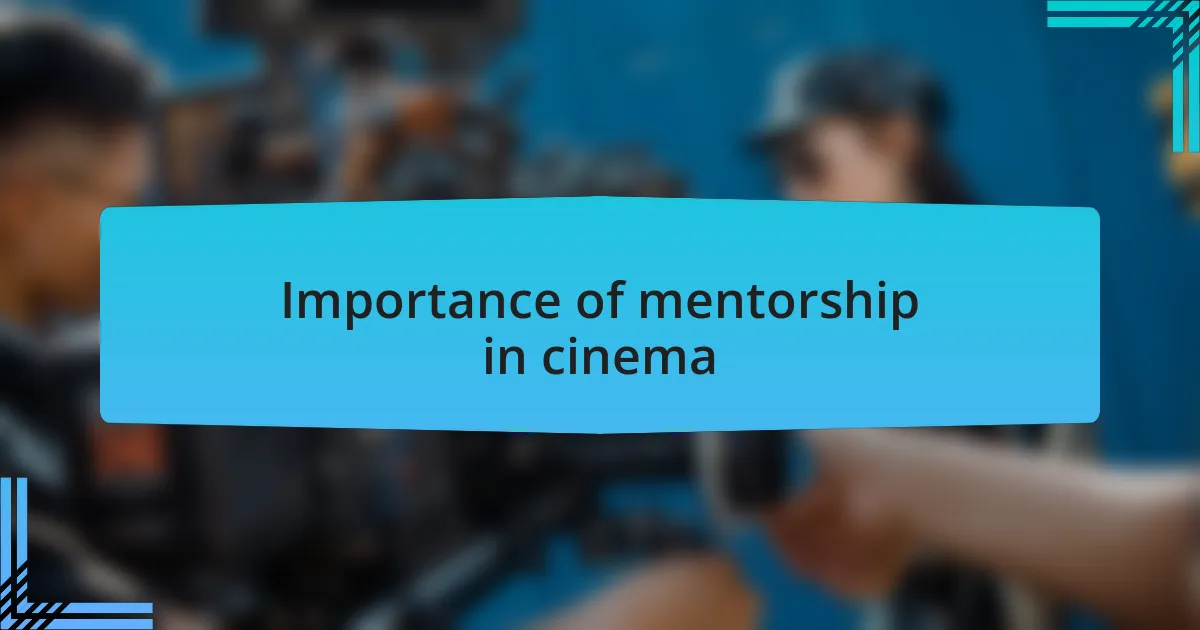 Importance of mentorship in cinema