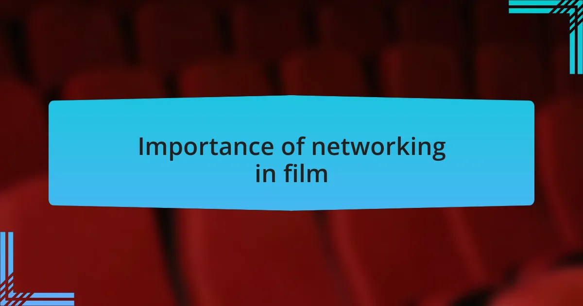 Importance of networking in film