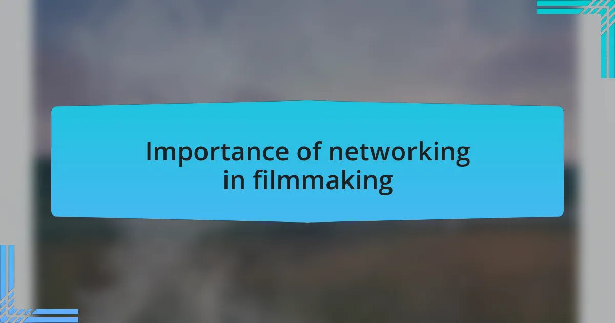 Importance of networking in filmmaking