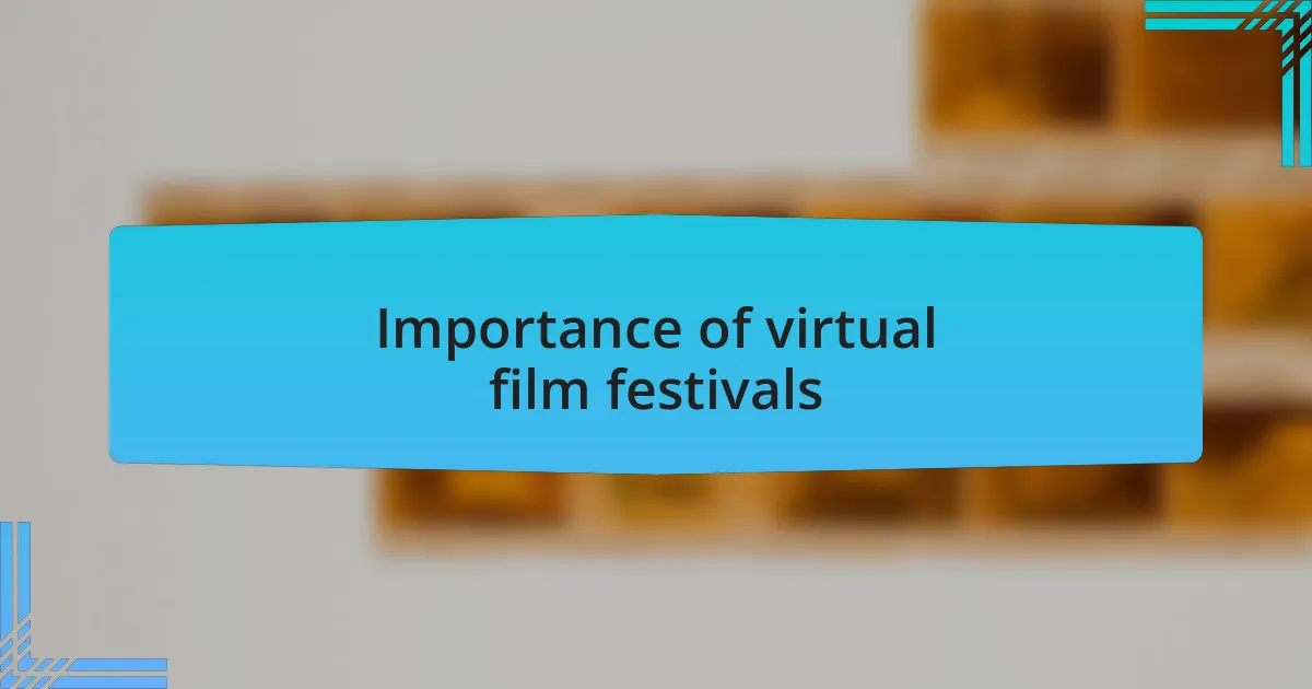 Importance of virtual film festivals