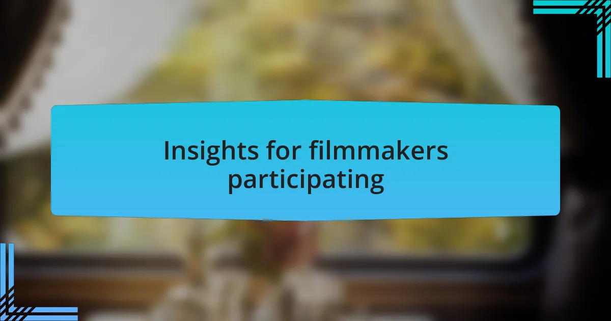 Insights for filmmakers participating