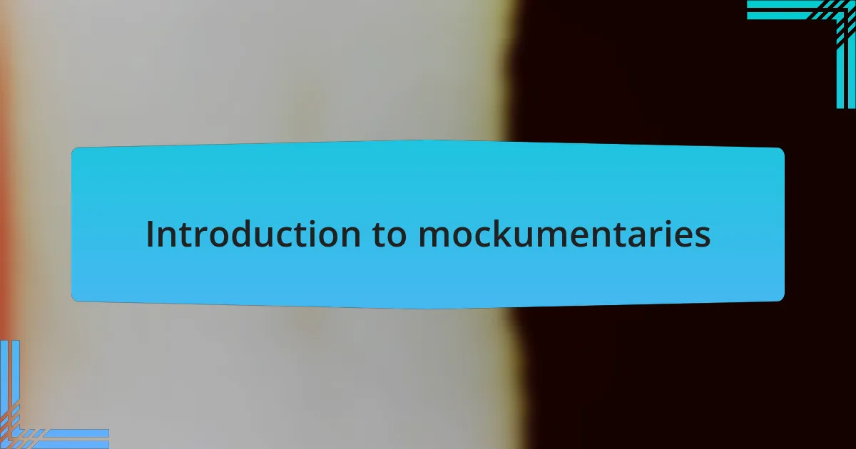 Introduction to mockumentaries