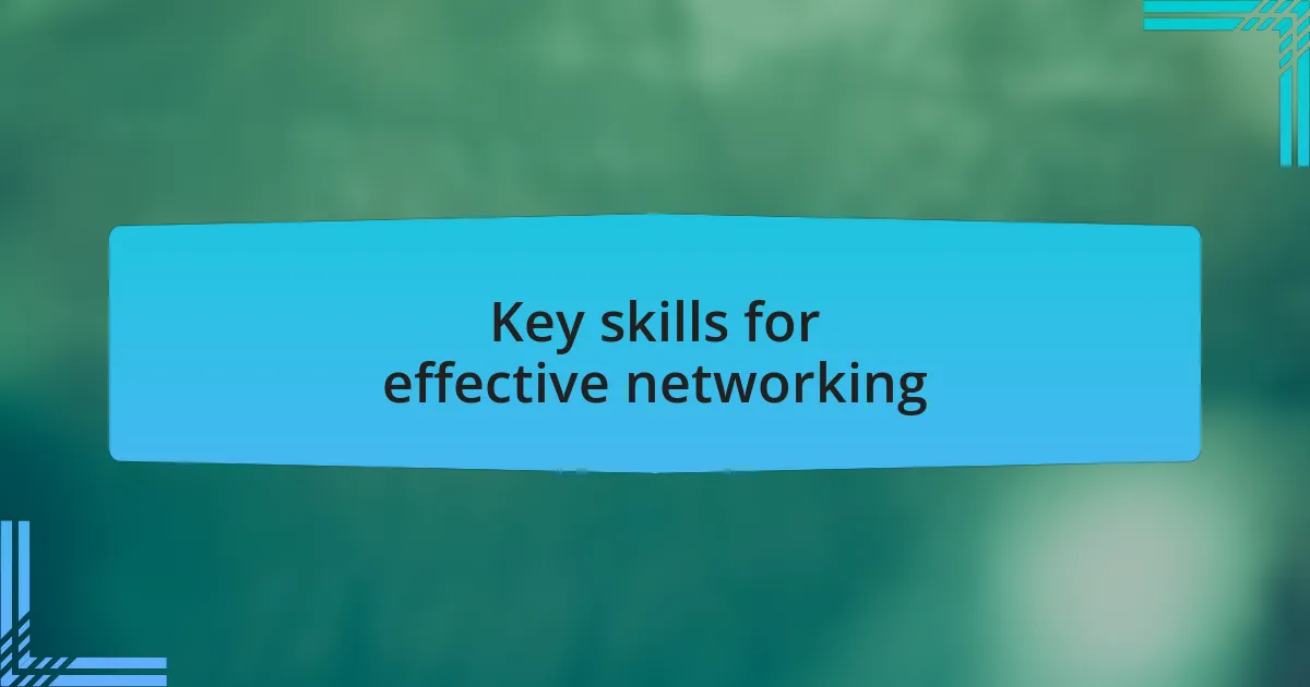 Key skills for effective networking