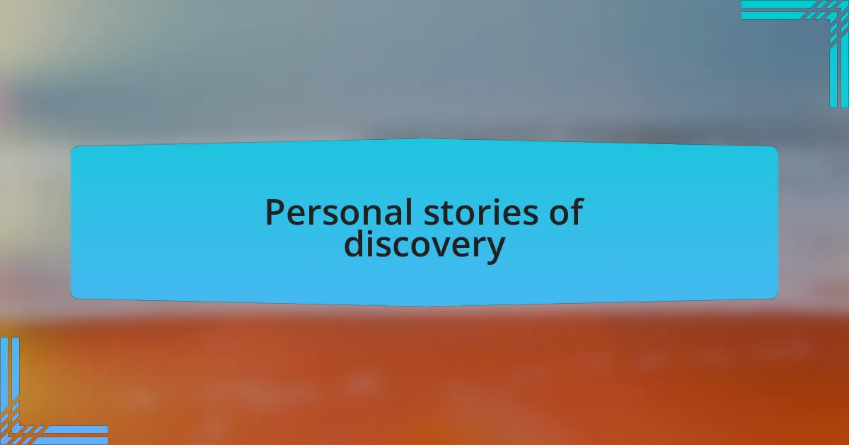 Personal stories of discovery