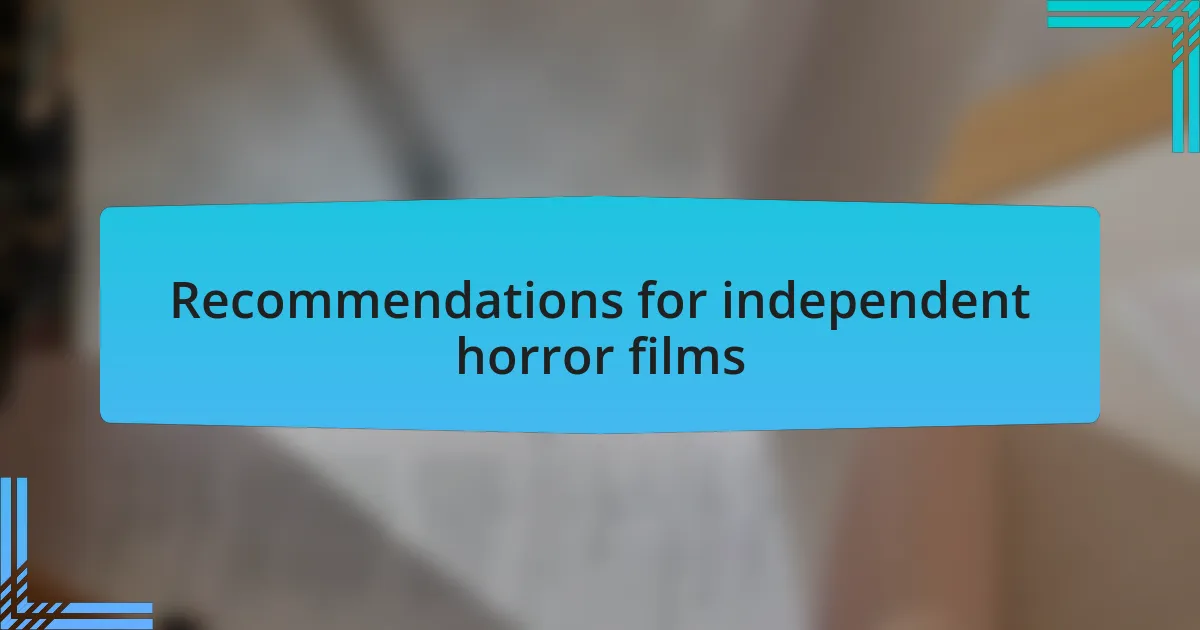 Recommendations for independent horror films