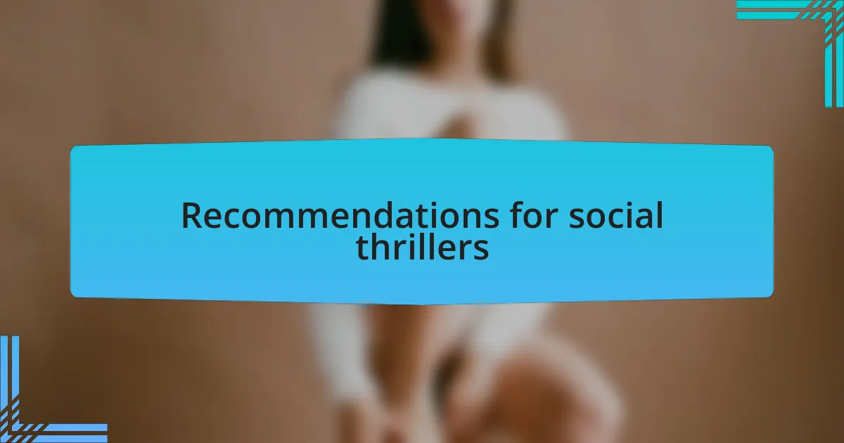 Recommendations for social thrillers