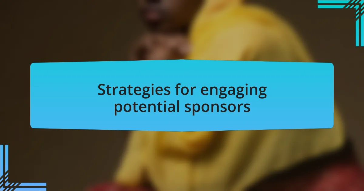 Strategies for engaging potential sponsors