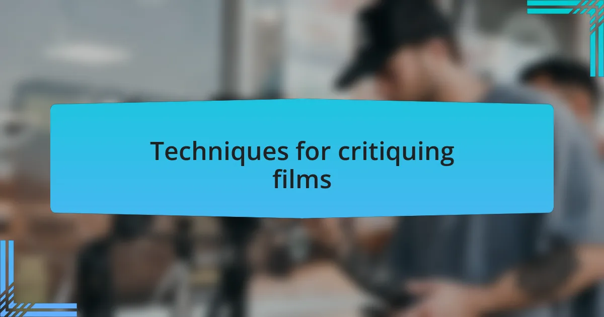 Techniques for critiquing films
