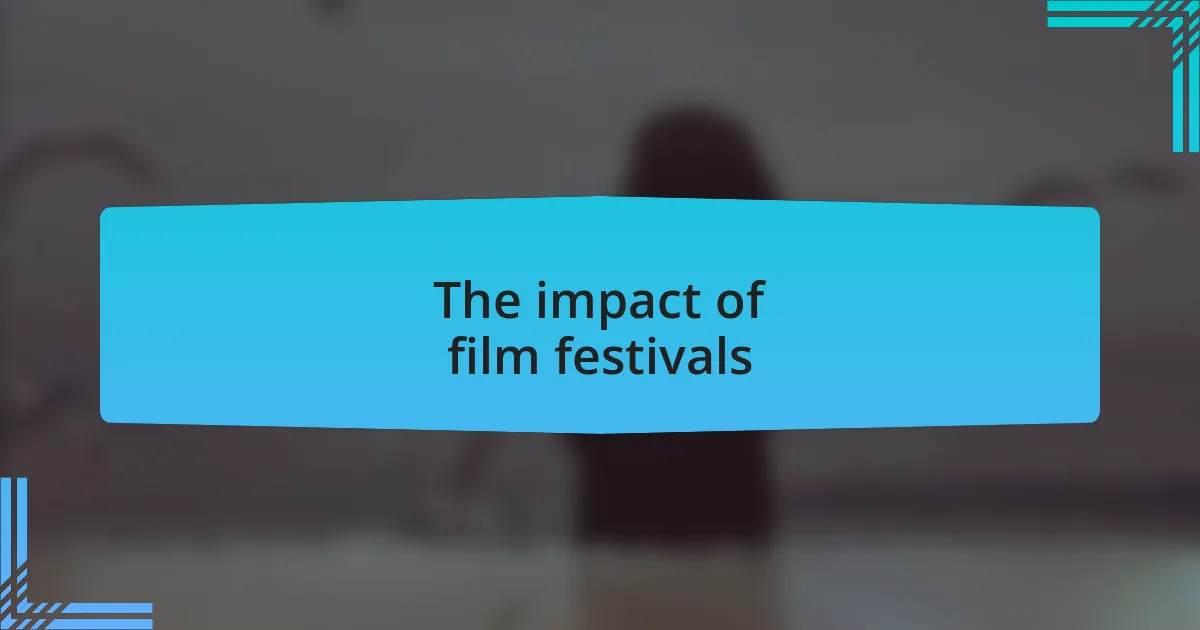 The impact of film festivals