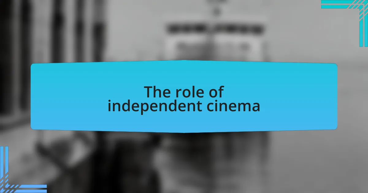 The role of independent cinema
