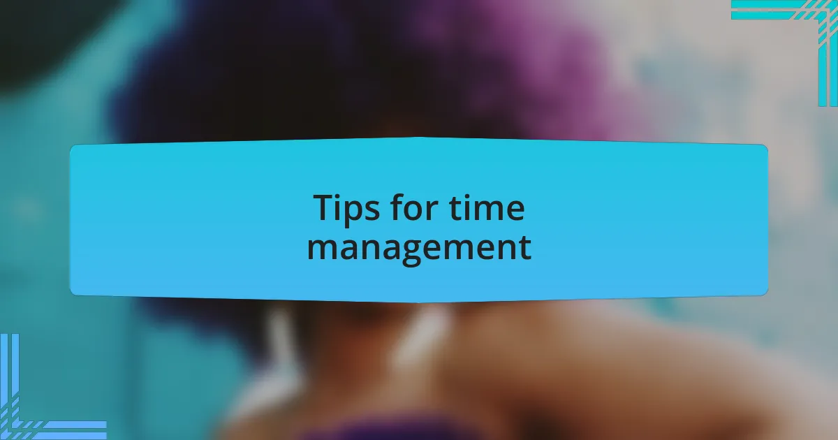 Tips for time management