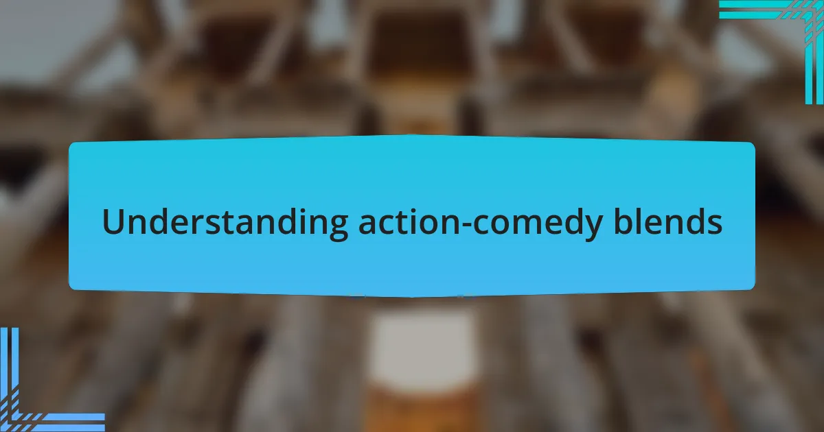 Understanding action-comedy blends