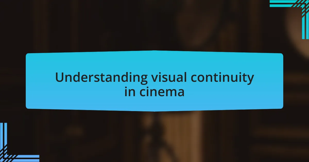 Understanding visual continuity in cinema